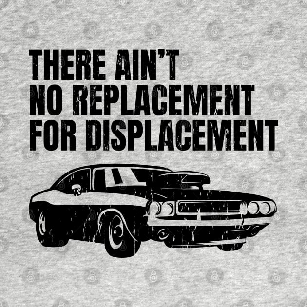 There ain't no replacement for displacement by retropetrol